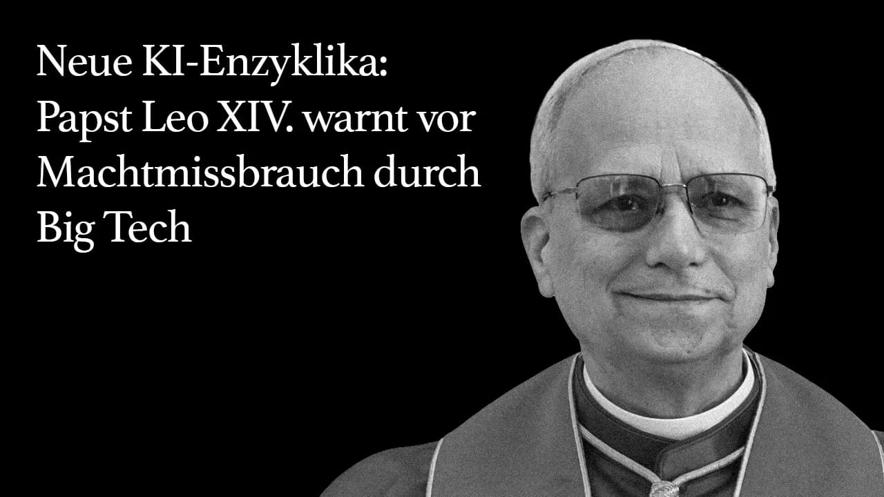 Papst Leo XIV. fordert harte KI-Regeln für Big Tech und Militär