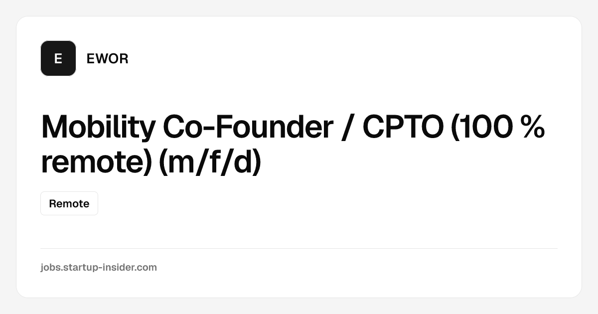 Mobility Co-Founder / CPTO (100 % remote) (m/f/d) bei EWOR | Startup ...